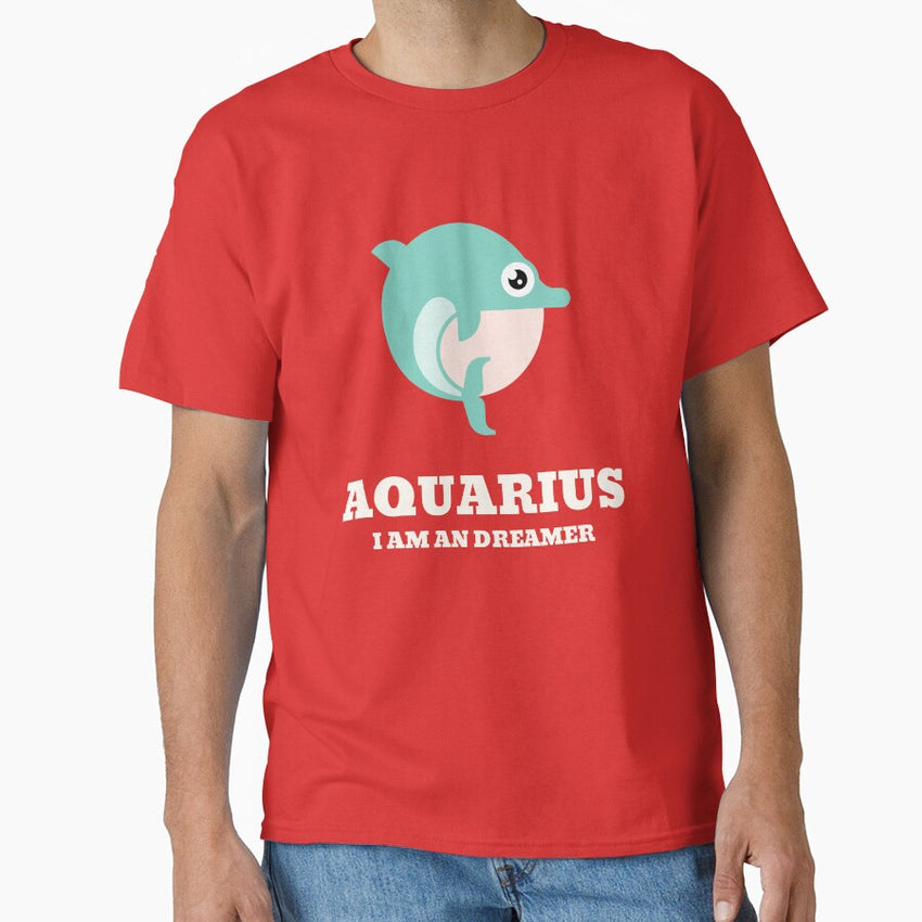 Aquarius: I am an dreamer Classic T-Shirt