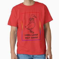 Hang Loose Silly Goose Slogan Reserved Goose With Bow Graphic Pride Silly Goose Thanksgiving Vibes Funny Holiday Vibes Classic T Shirt