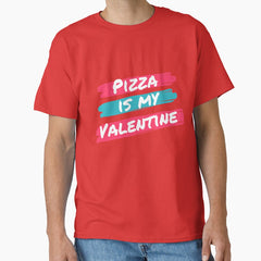 Pizza my valentine Classic T-Shirt