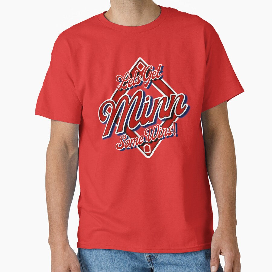 MINNESOTA BASEBALL SHIRT AND METRODOME LETS GET SOME WINS STICKER Classic T-Shirt