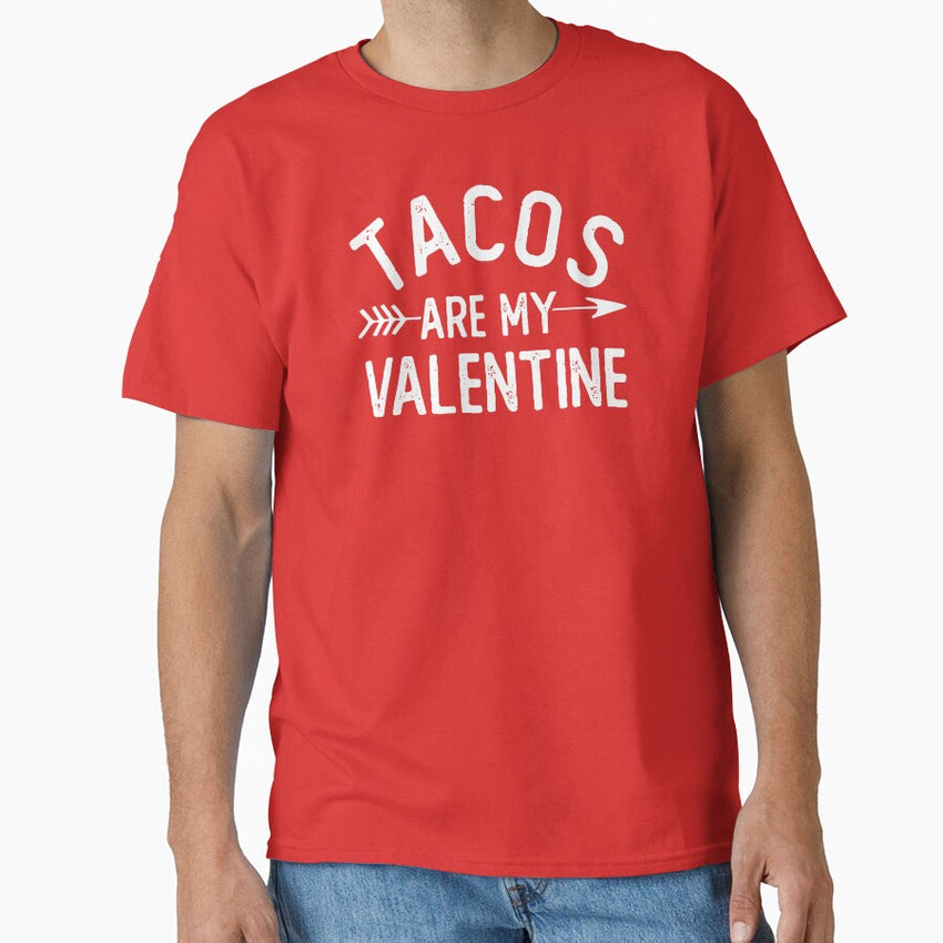 Tacos Are My Valentine Cute Valentines Day Gift Taco Lover Womens Classic T-Shirt