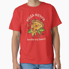Funny Pizza Never Broke My Heart T-Shirt Classic T-Shirt