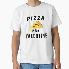 Funny Pizza is my valentine - Valentines Day Classic T-Shirt
