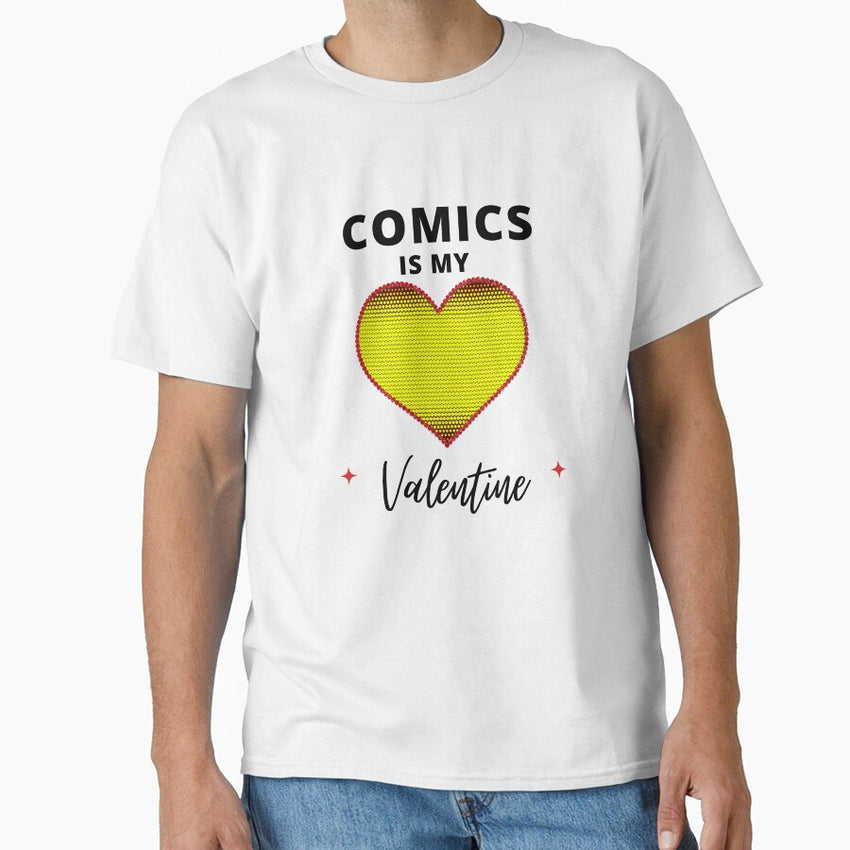 Comics Is My Valentine Classic T-Shirt