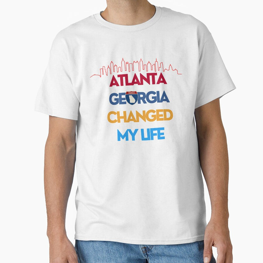 Atlanta Georgia Changed My Life classic t-shirt | sticker Classic T-Shirt