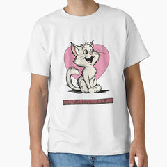 I only have purrs for you! Classic T-Shirt