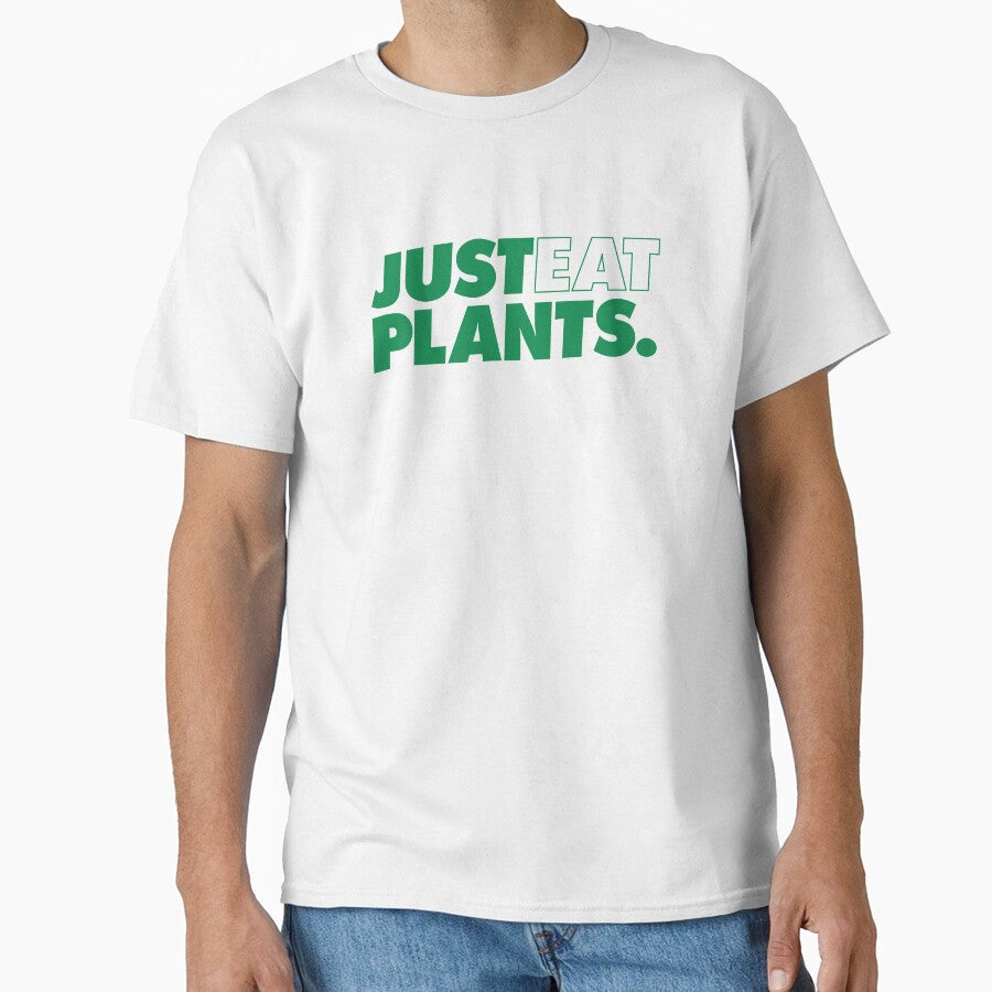 "Just Eat Plants." Vegan Healthy typologo Classic T-Shirt