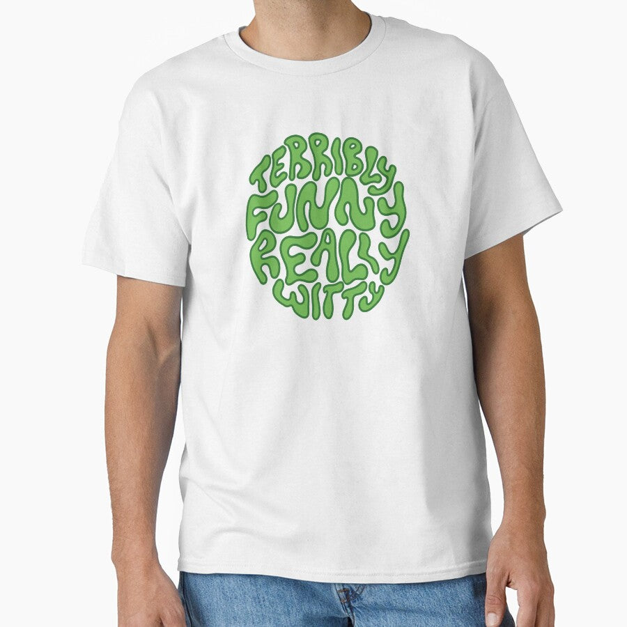 Oh Yeah Terribly Funny Really Witty Classic T Shirt