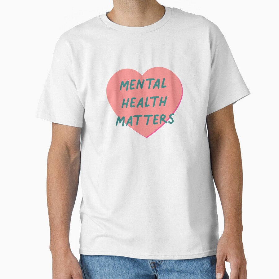 Mental Health Matters Heart Cute Motivate Classic T Shirt