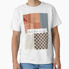 All The Feels Phrase Illustration Classic T Shirt