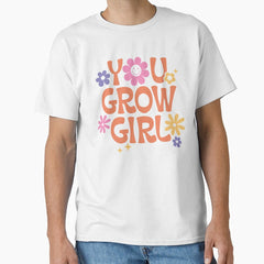 you grow girl pun retro design Classic T-Shirt