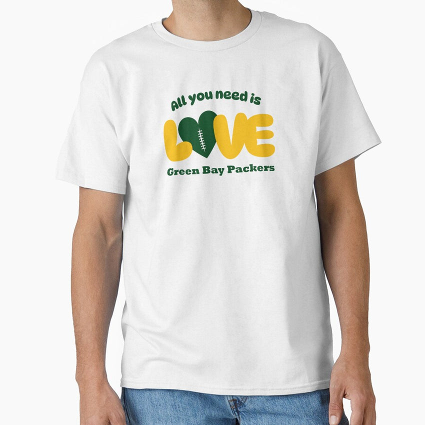 All You Need is Love Football Green Bay Packers Classic T-Shirt