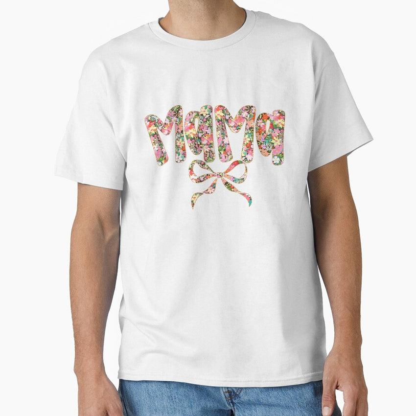 Mama Wildflowers, Mama, Mama Coquette Classic T-Shirt