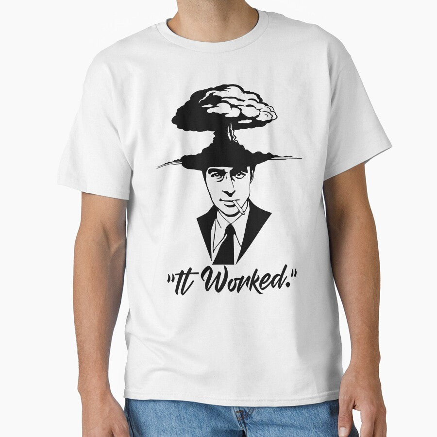 Oppenheimer It Worked Classic T Shirt