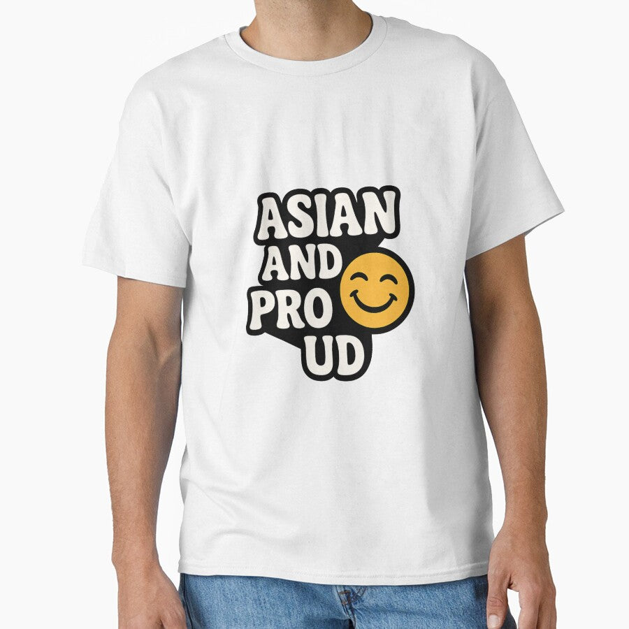 Asian And Proud Celebration With Smile Icon And Bold Lettering Classic T Shirt