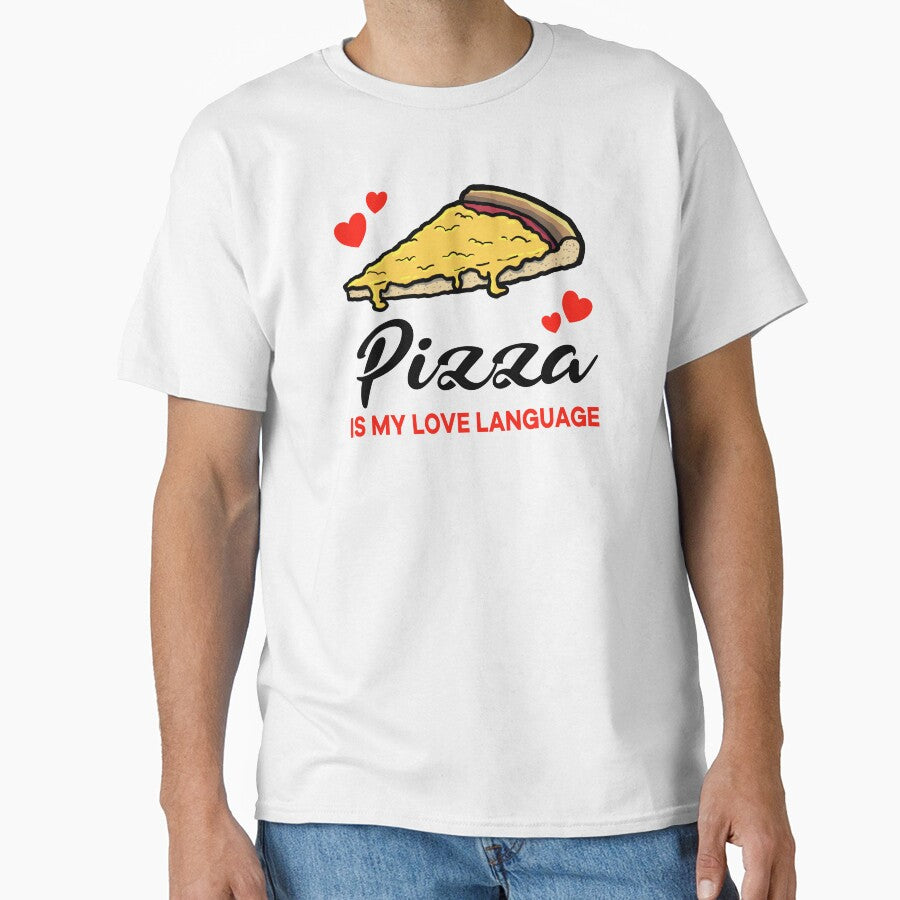 Cheese Pizza Is My Love Language Classic T Shirt