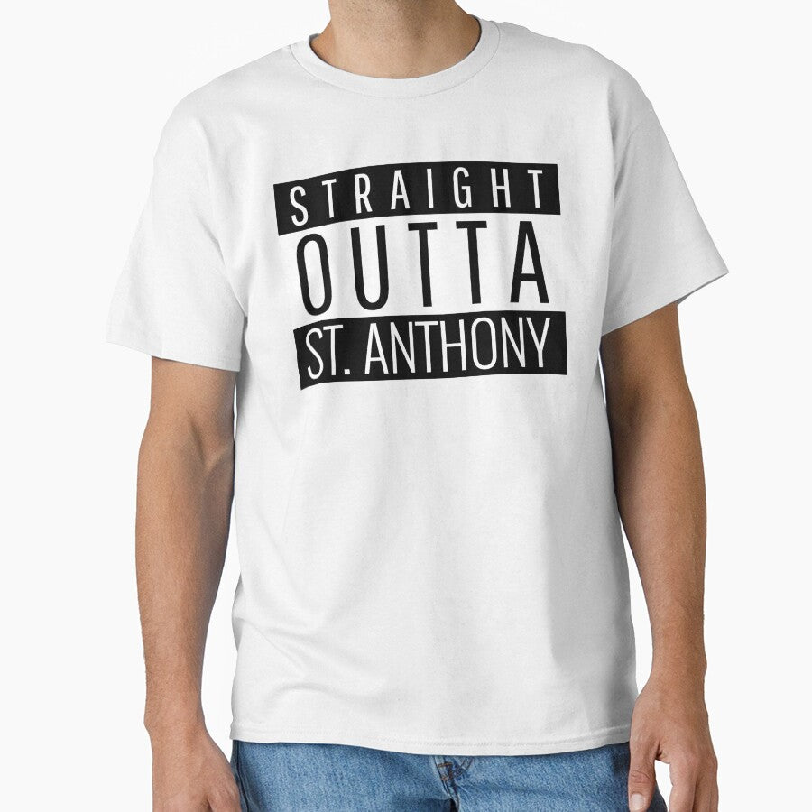 Straight Outta Saint Anthony Minnesota St. Anthony MN Classic T-Shirt