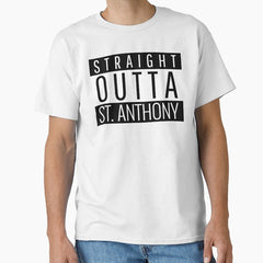 Straight Outta Saint Anthony Minnesota St. Anthony MN Classic T-Shirt