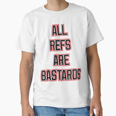 all refs are dumb Classic T-Shirt