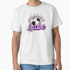 Ballin Babe Soccer Girl Classic T-Shirt