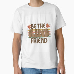Be the Kind Friend – Retro 70s Flower Power Classic T-Shirt