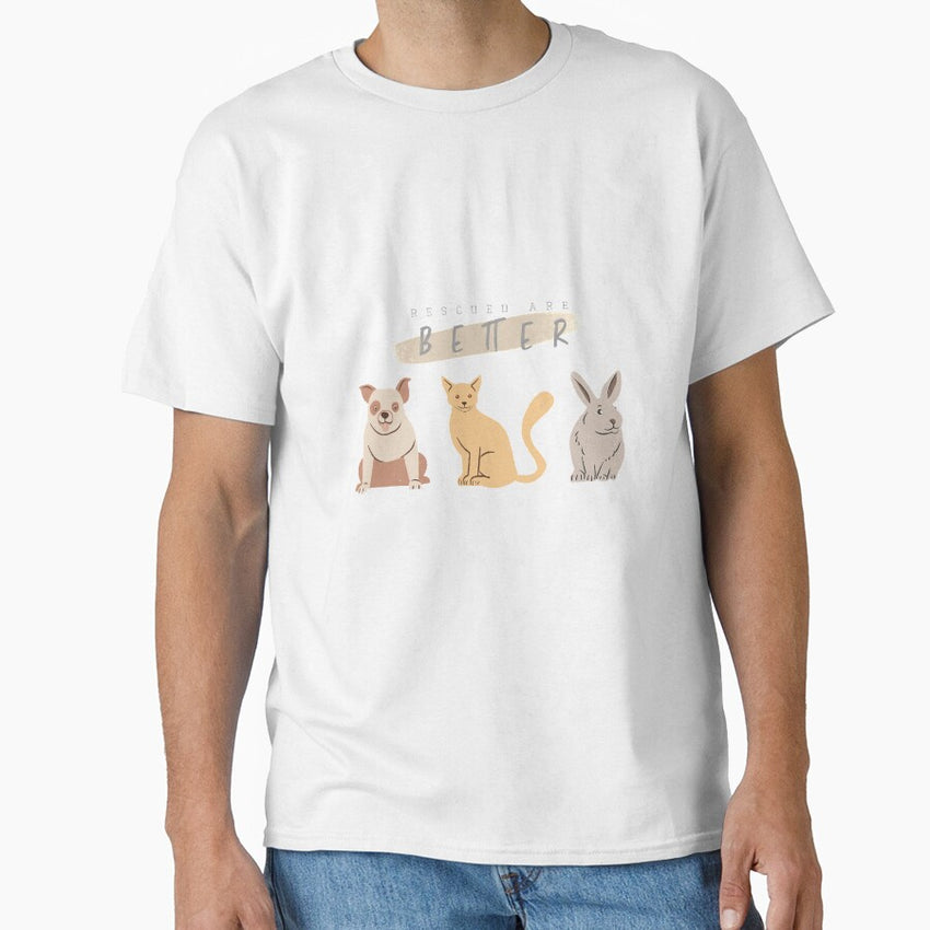 Rescued are better! Classic T-Shirt