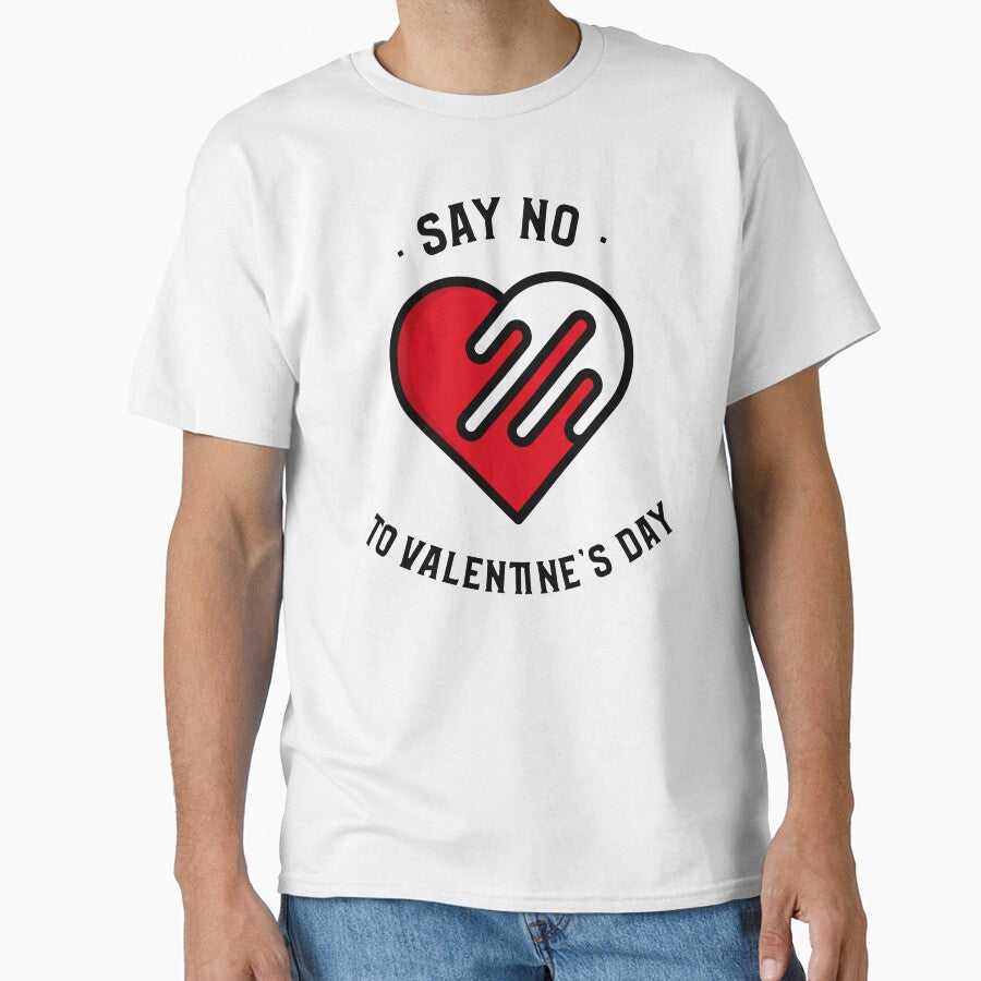 Anti Valentines Day Hater Single Life Gift Classic T Shirt