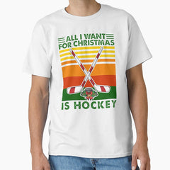 All I Want For Christmas Is Hockey Player Xmas Ice Hockey Classic T-Shirt