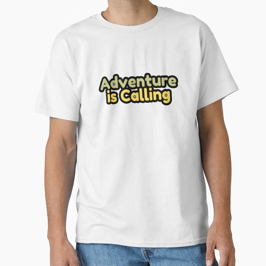 Adventure Is Calling Classic T Shirt