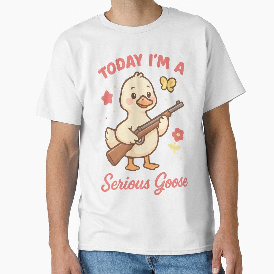 Today Im A Serious Goose Cute Meme Cartoon Animal Classic T Shirt