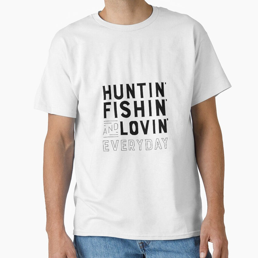 Huntin Fishin Lovin Lyric Classic T Shirt