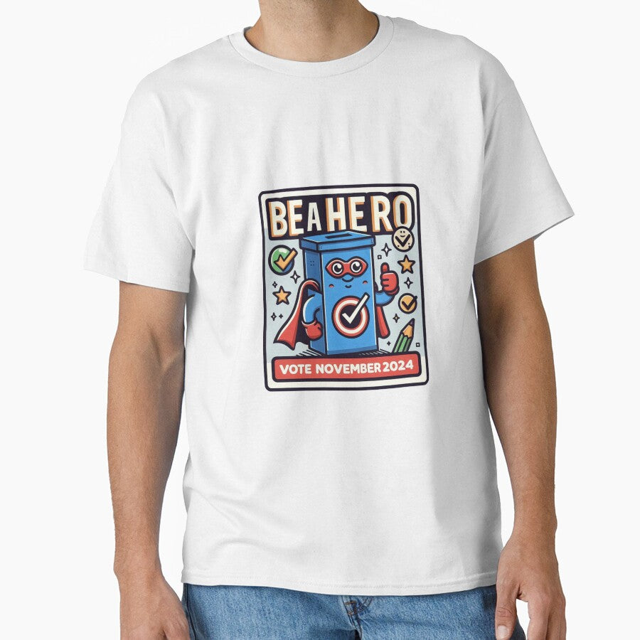 Ballot Box Heroes: Vote Like a Superhero! Classic T-Shirt
