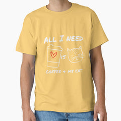 All I Need Is Coffee And My Cat Funny Cat Mama Cat Mom Funny Coffee And Cat Classic T Shirt