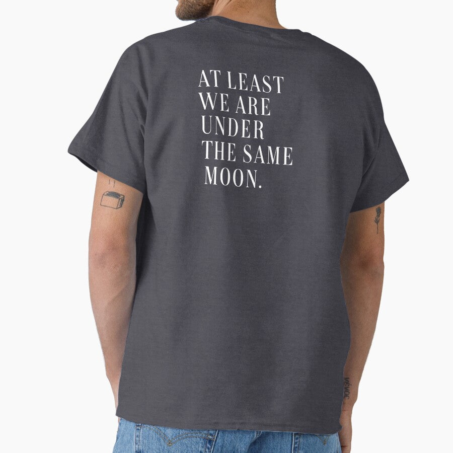 At Least We Are Under The Same Moon Brown Classic T Shirt