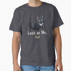 Look at me, dad Classic T-Shirt