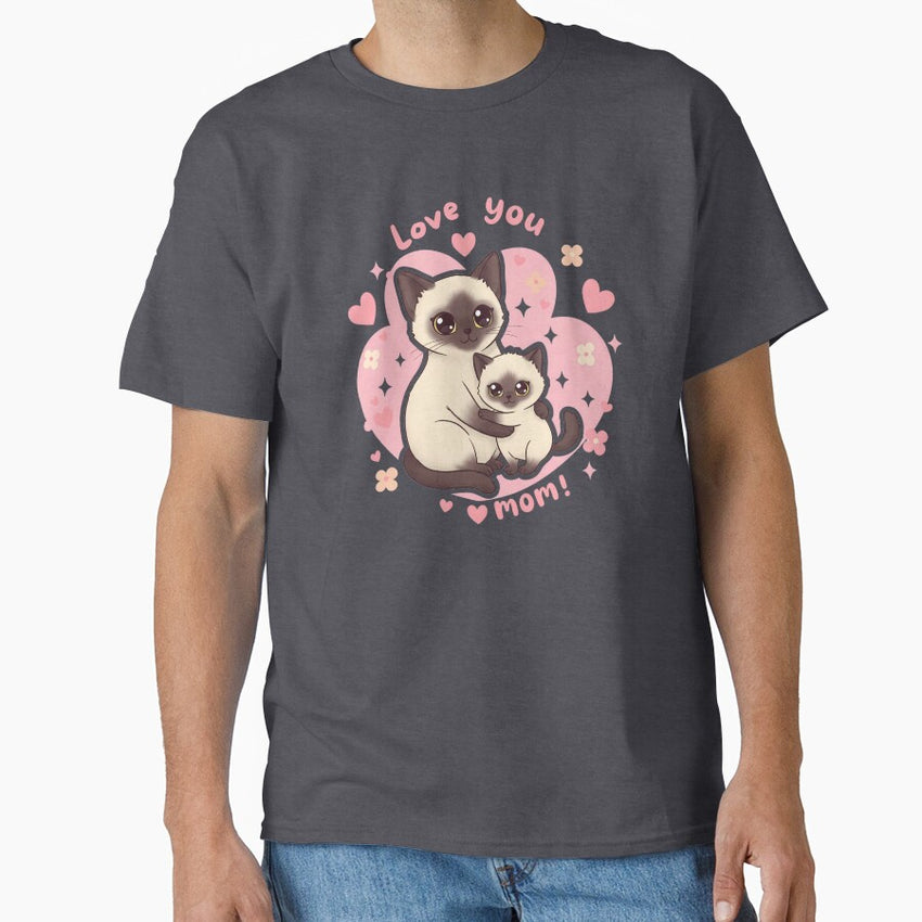 Mothers Day : Siamese Cat Love you mom Classic T-Shirt