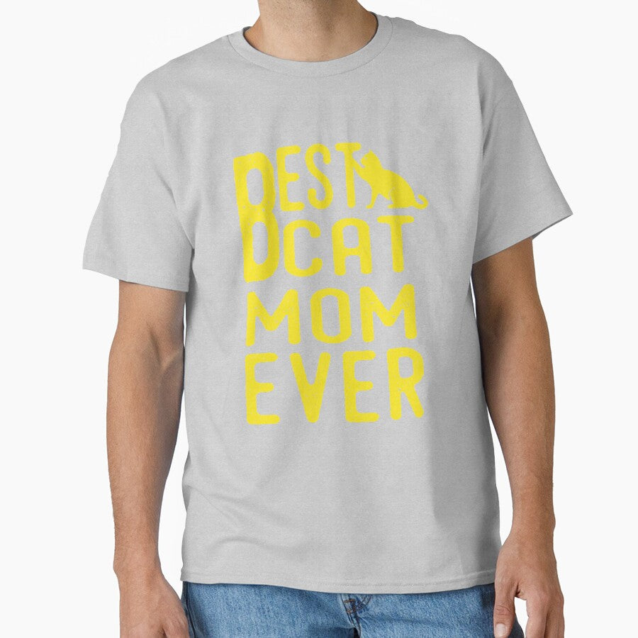 best cat mom ever gift for mom Classic T-Shirt
