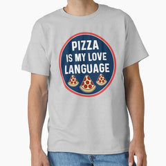 Pizza Is My Love Language, Funny Pizza Humor Classic T-Shirt
