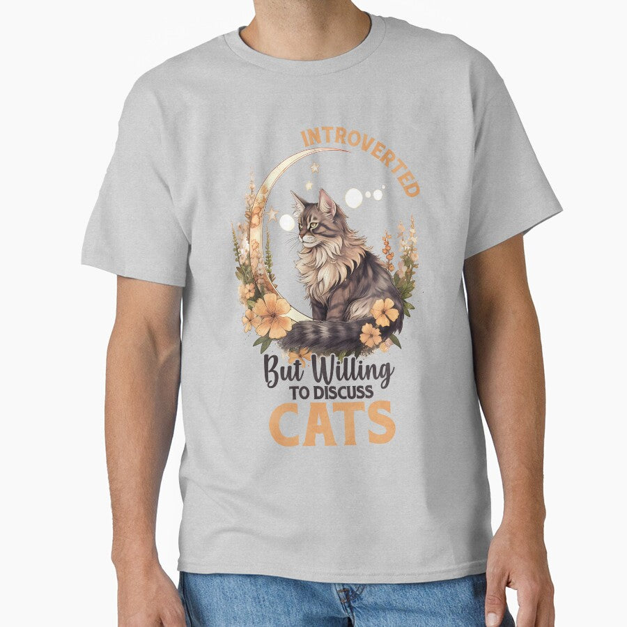 Introverted But Willing to Discuss Cats Quote, Whimsical Cat, Cool Cat, Floral Cat, Cat Lover Classic T-Shirt