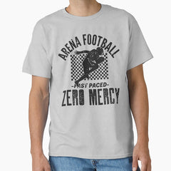 Arena Football: Fast Paced, Zero Mercy Classic T-Shirt