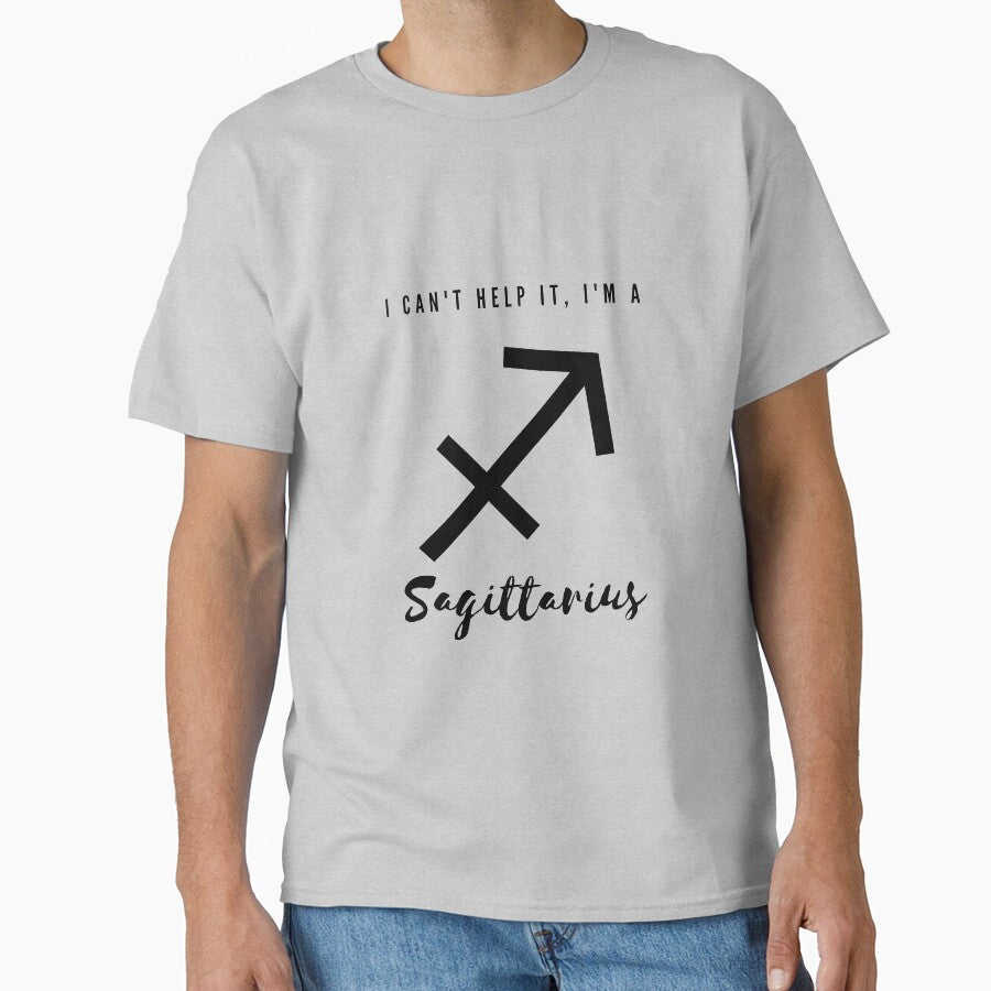I Cant Help It, Im a Sagittarius Classic T-Shirt