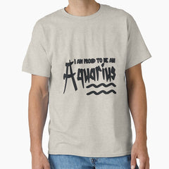 Proud To Be An Aquarius Classic T-Shirt