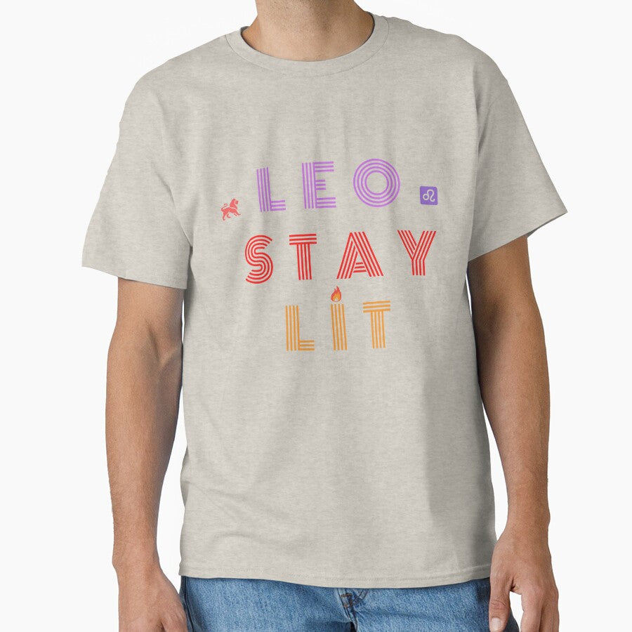 Leo Stay Lit( Zodiac Sign Horoscope) Classic T-Shirt