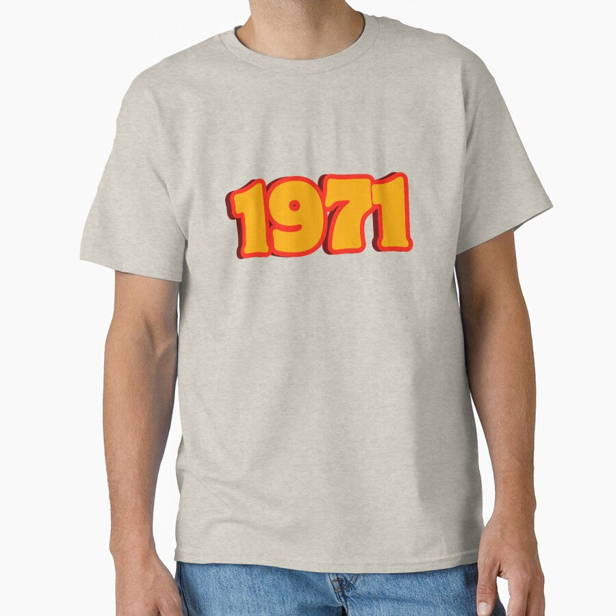 1971 – Funky 70s Retro Typography in Vintage Style Classic T-Shirt