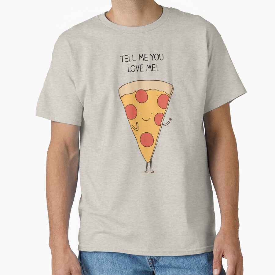 tell me you love me! Classic T-Shirt