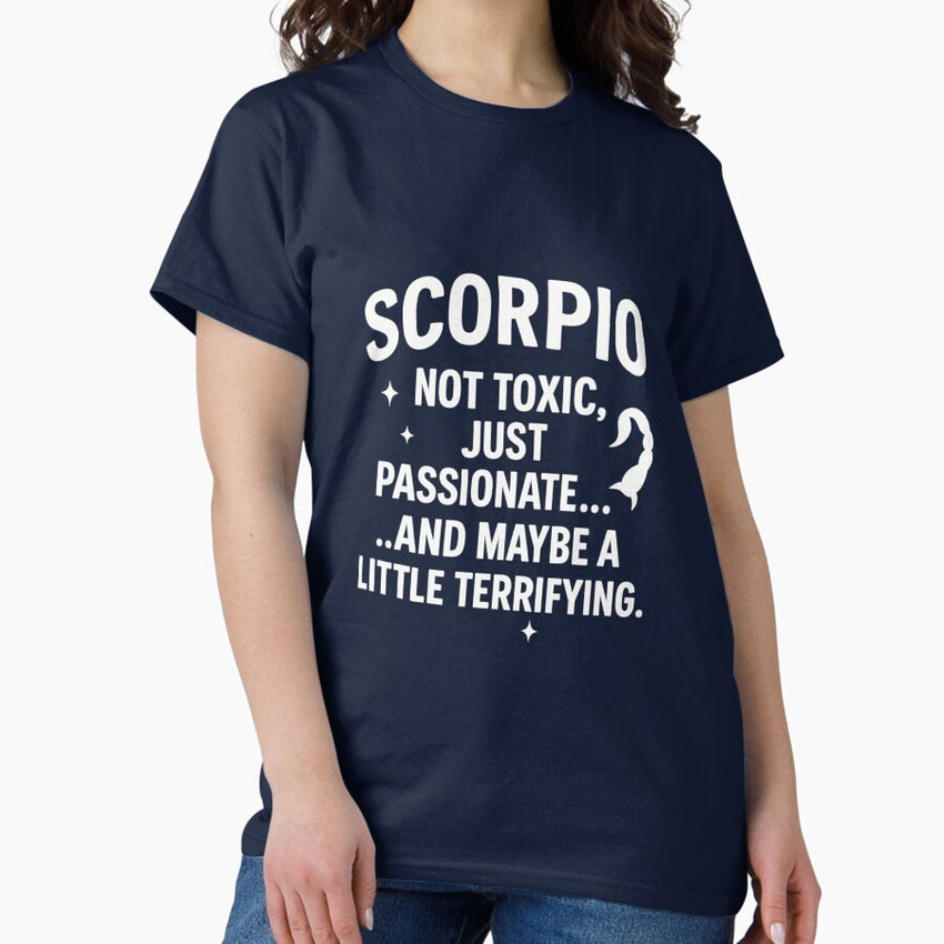 Scorpio Zodiac Funny Quote – Not Toxic Just Passionate | Astrology Meme Design Classic T-Shirt