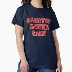Bahston Sawks Cack Classic T-Shirt