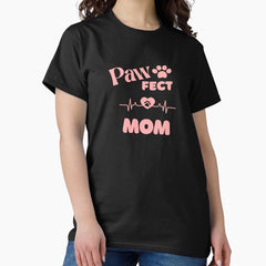 Pawfect Mom - Funny Gift T-Shirt for Best Cat Mom and Pet Lovers Classic T-Shirt