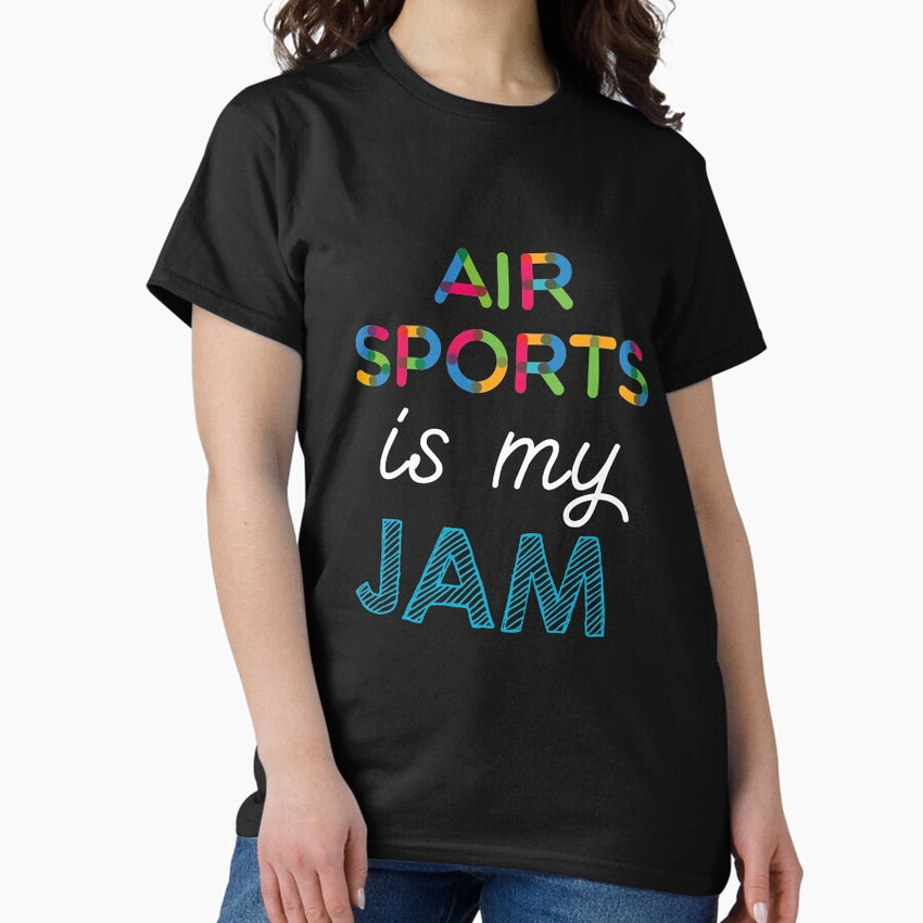 Air Sports is my Jam. Funny Air Sports Design Classic T-Shirt