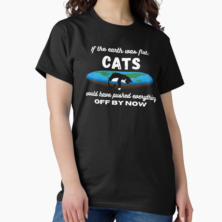 If The Earth Was Flat Classic T-Shirt